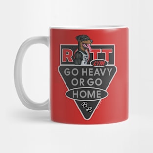 Fun Rottweiler Rott Gym go heavy or go home Mug